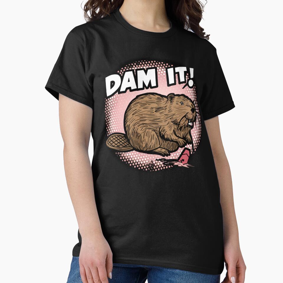 Sarcastic Animal beaver, dam it! by MaggiLars T-Shirts, Hoodie, Sweatshirt | BlankRebels.com (Image 2)