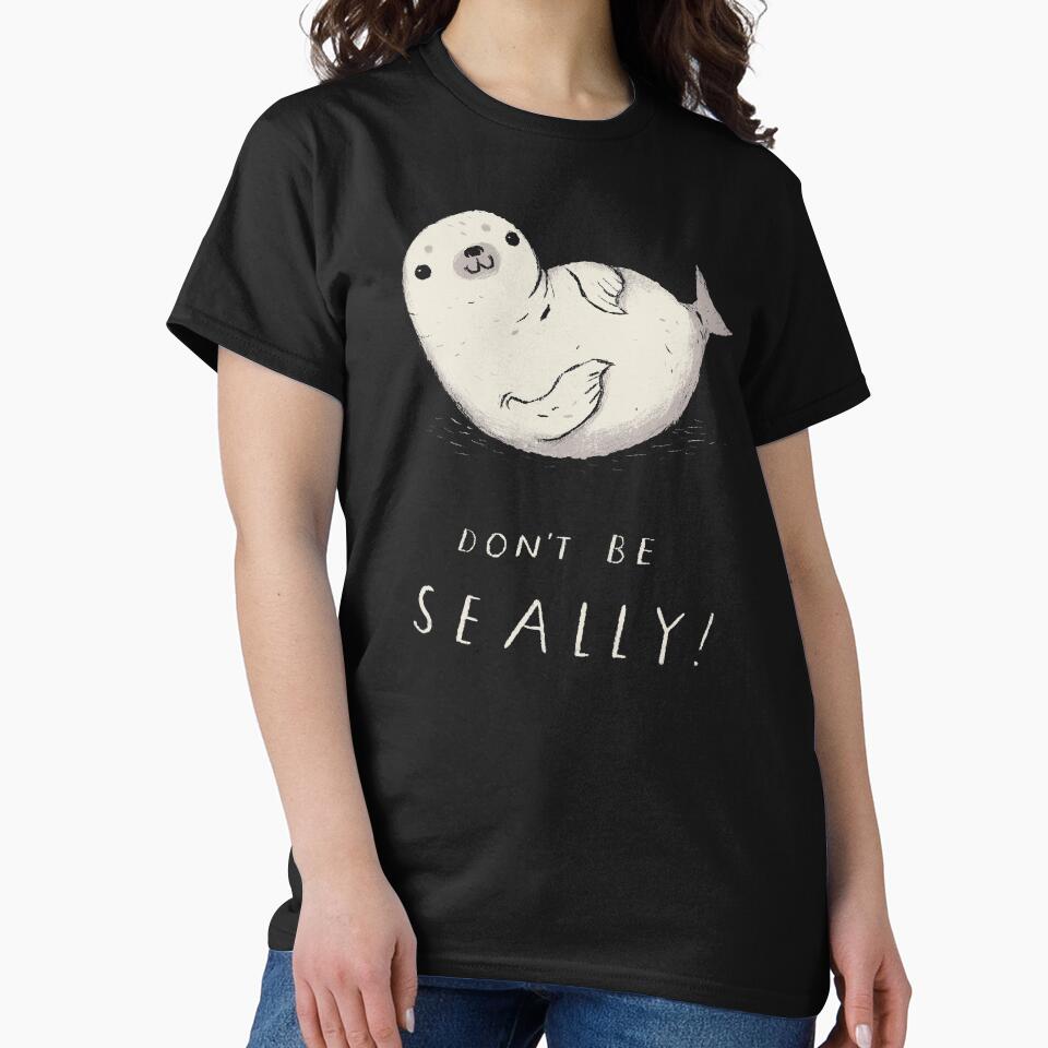 don't be seally by louros