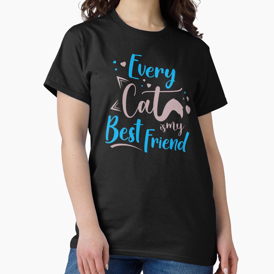Every Cat Is My Best Friend by ArvinRiaz T-Shirts, Hoodie, Sweatshirt | BlankRebels.com (Image 2)
