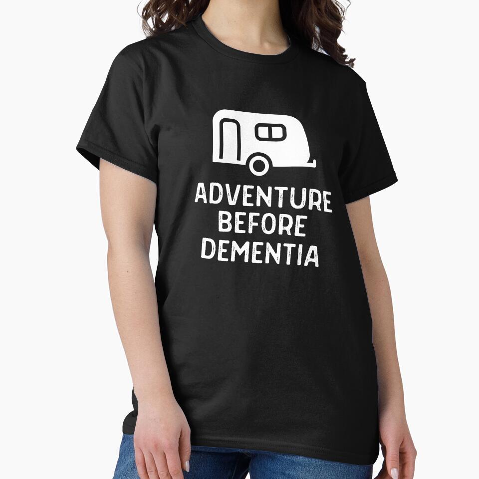 Adventure Before Dementia T-Shirt, Caravan T-Shirt, Motor Home Camper Slogan T-Shirt, Birthday Gift, Retirement... (Image 2)