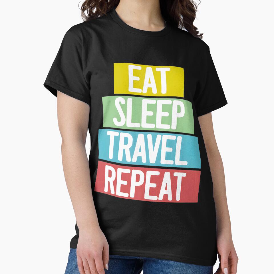 Eat Sleep Travel Repeat - Wanderlust Lifestyle | PERFECT GIFT FOR YOU AND FRIENDS by TobinGannett T-Shirts,... (Image 2)