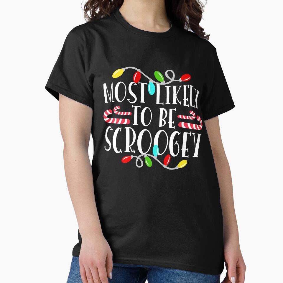 Most Likely To Christmas be scroogey Family Group Xmas Light by el-meehdi T-Shirts, Hoodie, Sweatshirt (Image 2)