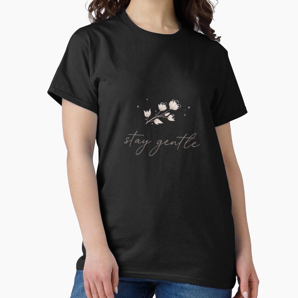 Stay Gentle Minimal Aesthetic Quote Design by Sanika arts T-Shirts, Hoodie, Sweatshirt | BlankRebels.com (Image 2)