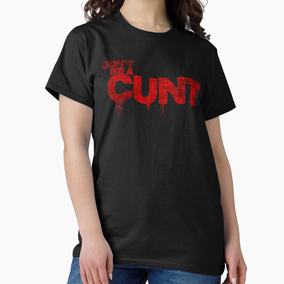 QUOTE "Don´t be a cunt" (Billy -  TV show series) by frikybomb