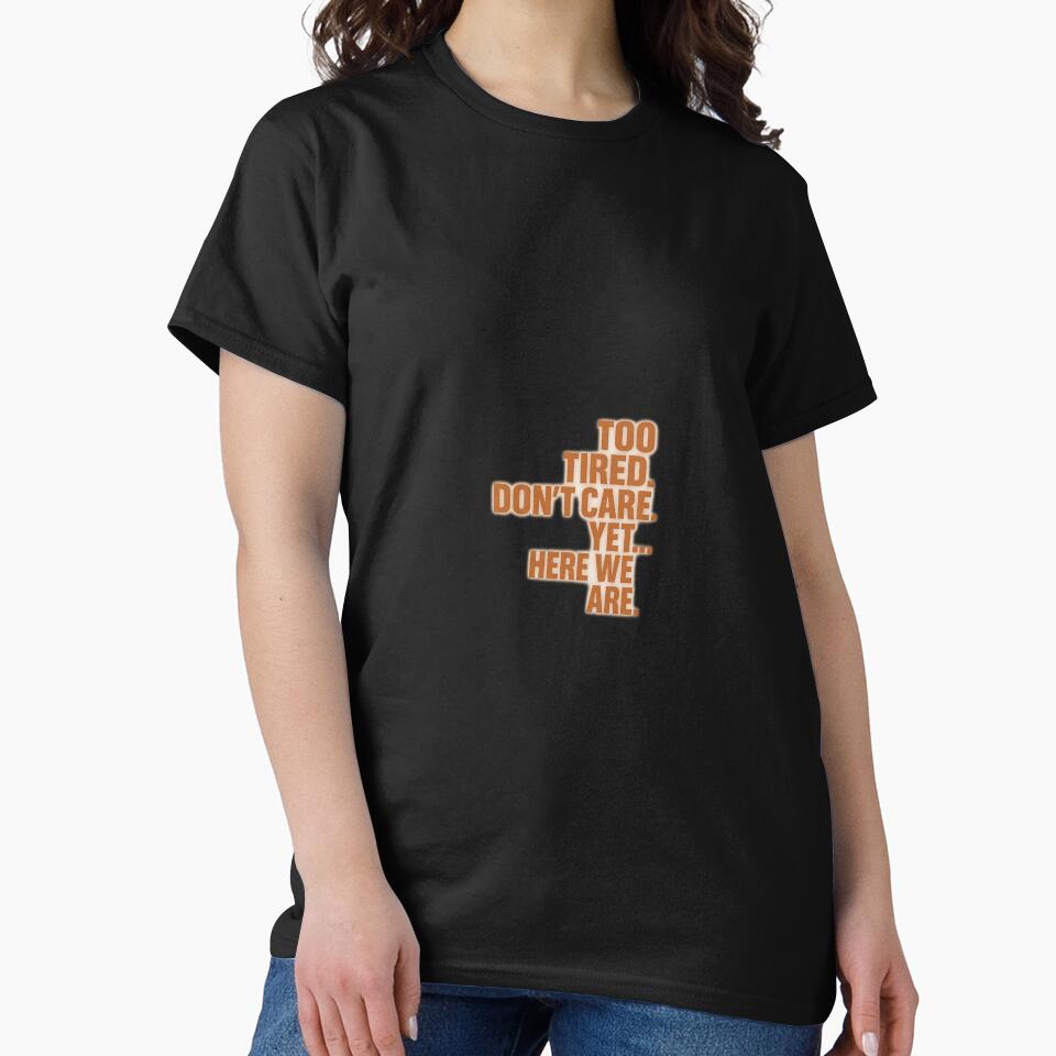 Too Tired Don’t Care Yet Here We Are – Funny Burnout Sarcastic Sticker for Introverts by Shut Up and Stick It... (Image 2)