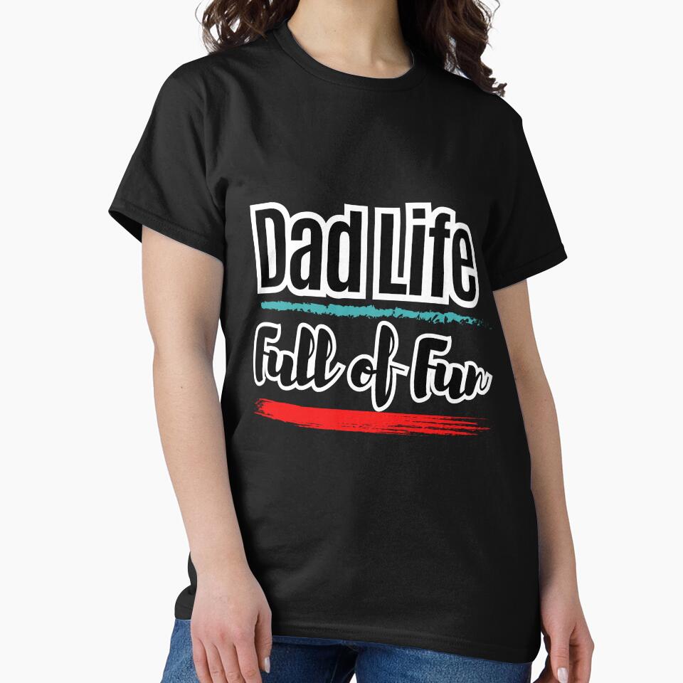 Dad Life Full of Fun Father's Day I Love Dad Cool Dad by Lumiawaves T-Shirts, Hoodie, Sweatshirt | BlankRebels.com (Image 2)