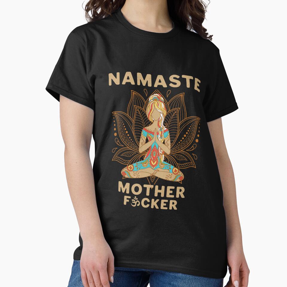 Namaste mother fucker by TekknoOutfits