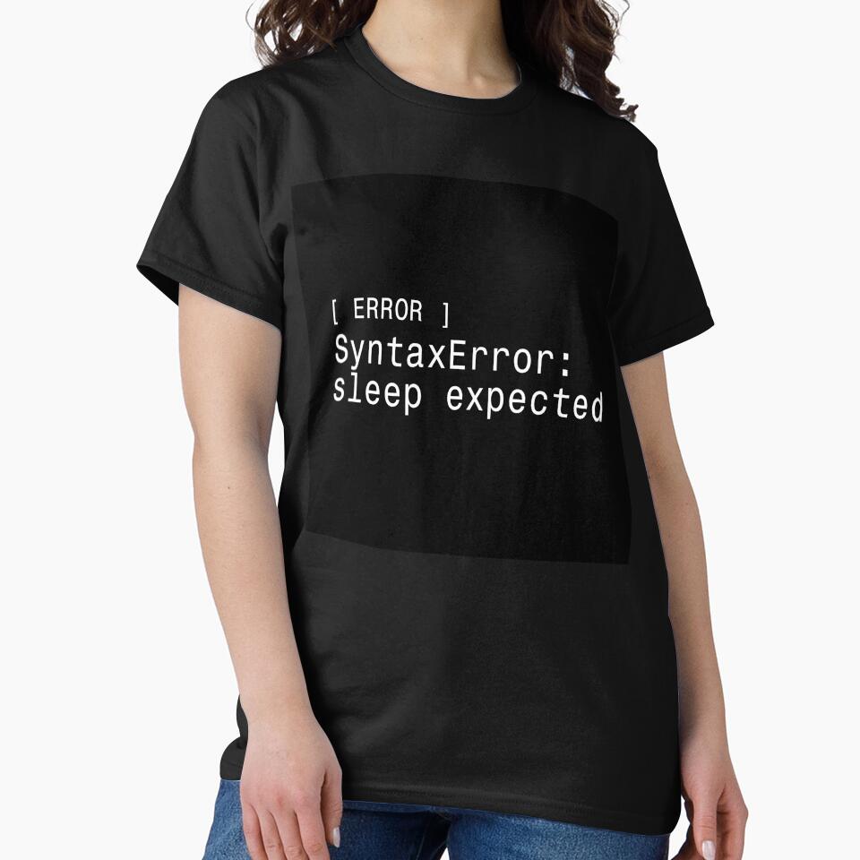 SyntaxError Sleep Expected - Funny Developer Sticker by DruckByte T-Shirts, Hoodie, Sweatshirt | BlankRebels.com (Image 2)