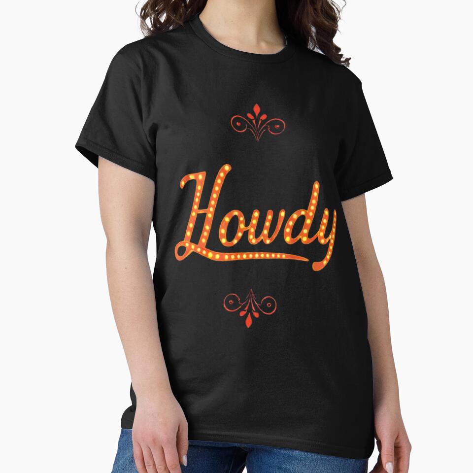 Howdy y2k classic tshirt by anandsiva2703