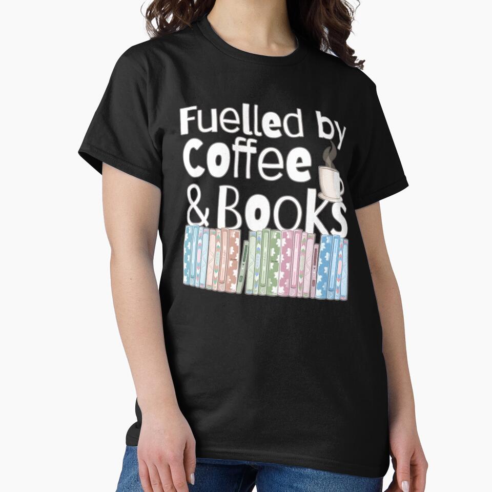 Copy of Pastel Fuelled by Coffee And Books Slogan by TrulyEpoque T-Shirts, Hoodie, Sweatshirt | BlankRebels.com (Image 2)