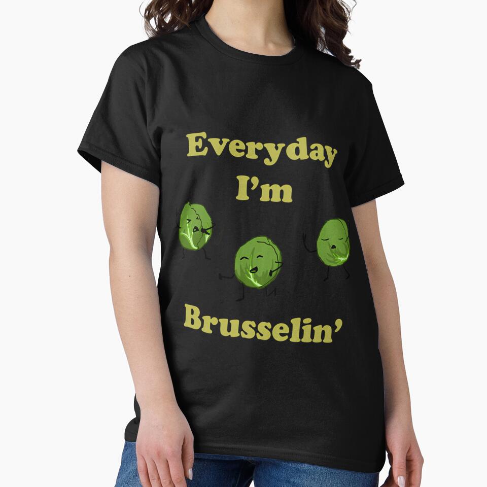 Every Day I’m Brusselin’ Pun by yrxclpbet35 T-Shirts, Hoodie, Sweatshirt | BlankRebels.com (Image 2)