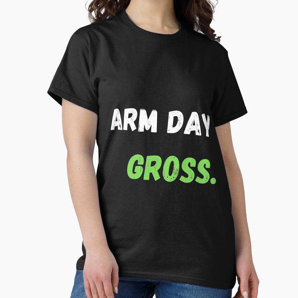 Arm Day Gross, Arm Day by Hedersondesigns T-Shirts, Hoodie, Sweatshirt | BlankRebels.com (Image 2)