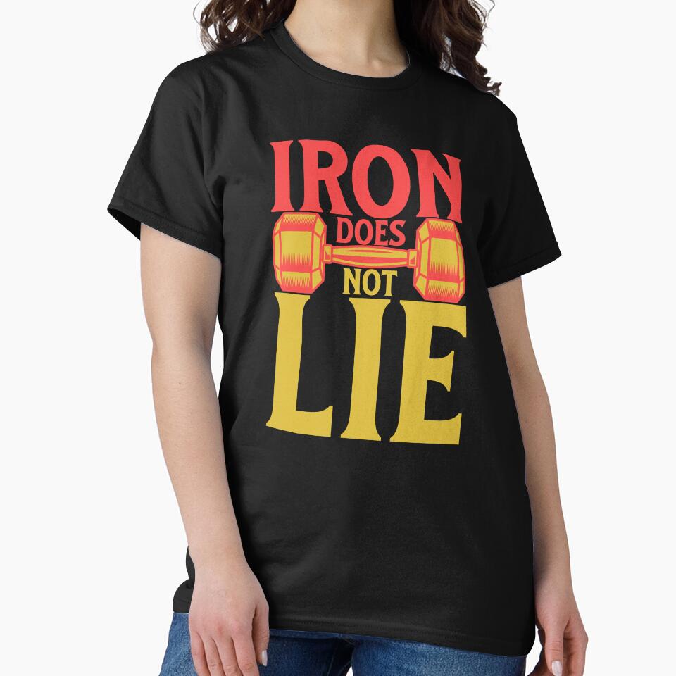 Iron Does Not Lie - Vintage Bodybuilding & Fitness Typography by Abaseen T-Shirts, Hoodie, Sweatshirt (Image 2)