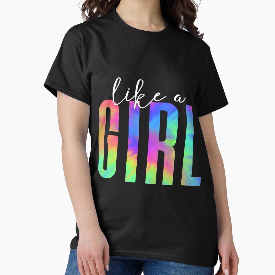 Tiedye Like A Girl Strong Female by NeverLoseSF T-Shirts, Hoodie, Sweatshirt | BlankRebels.com (Image 2)