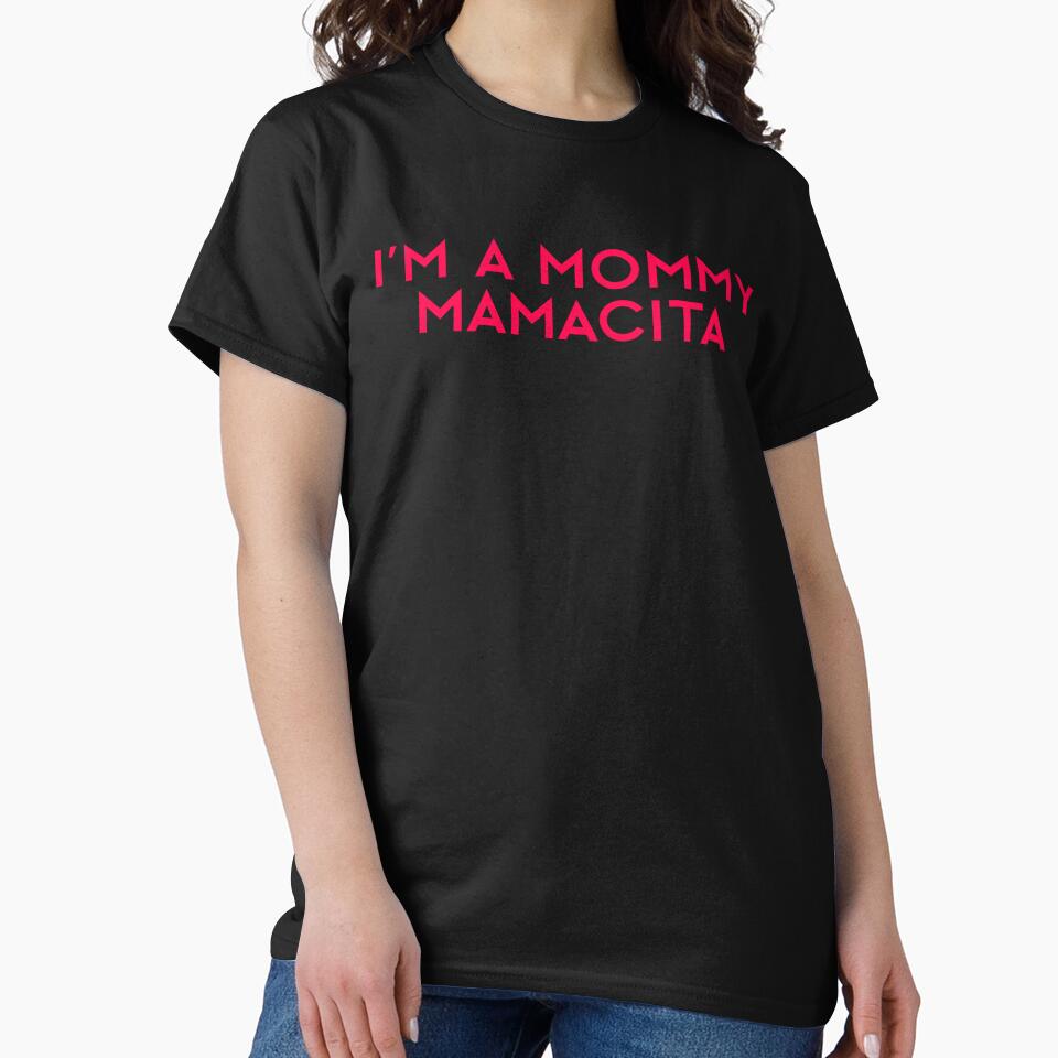 I’m a Mommy Mamacita – Cute Mom Life Quote by URGlden T-Shirts, Hoodie, Sweatshirt | BlankRebels.com (Image 2)