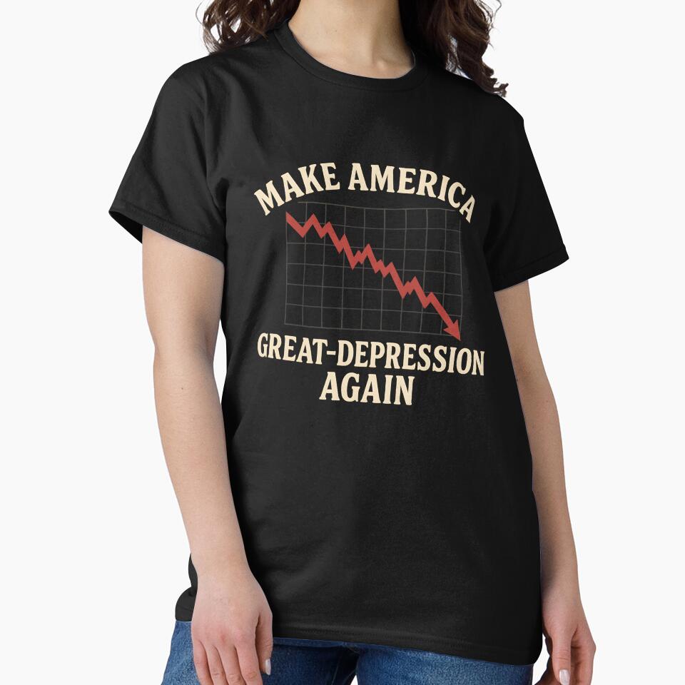 Make America Great-Depression Again by imadeapoopie T-Shirts, Hoodie, Sweatshirt | BlankRebels.com (Image 2)