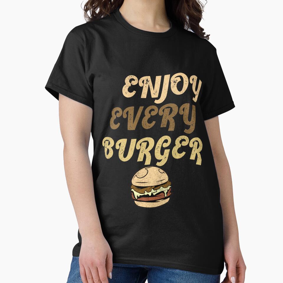 Enjoy Every Burger by Rscreative18 T-Shirts, Hoodie, Sweatshirt | BlankRebels.com (Image 2)
