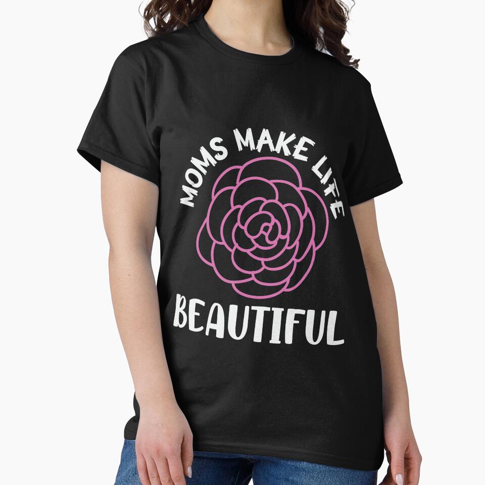 Moms Make Life Beautiful - Beautiful Cute Flower Design for Mom and Mothers Day by Prince - Bestseller ★★★★★... (Image 2)