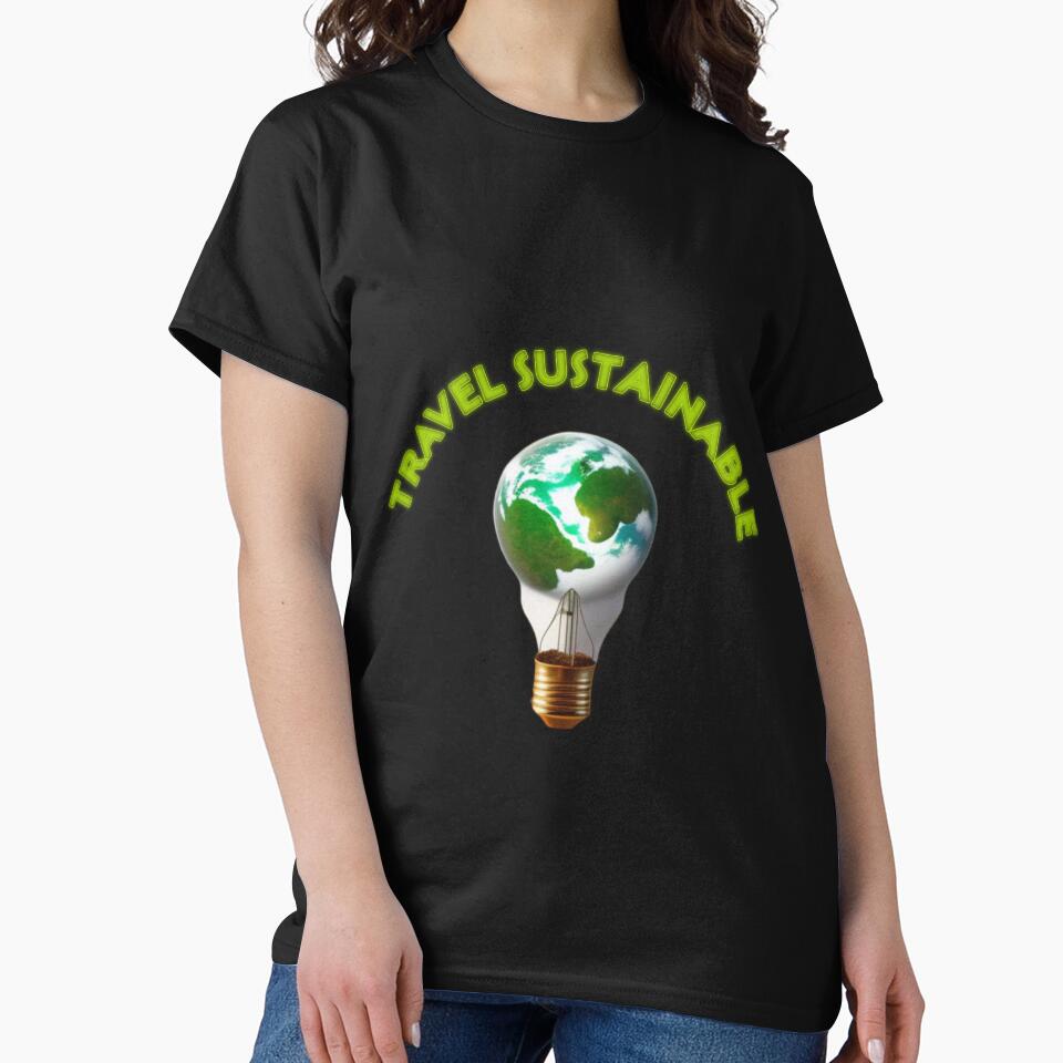 Travel Sustainable T-Shirts, Hoodie, Sweatshirt