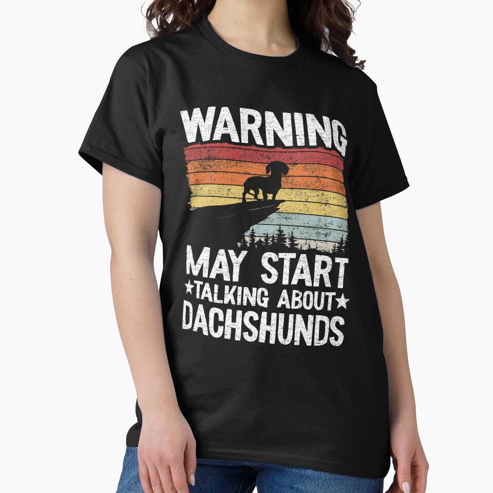 Warning May Start Talking About Dachshunds Funny Dachshund by Stronzi T-Shirts, Hoodie, Sweatshirt (Image 2)