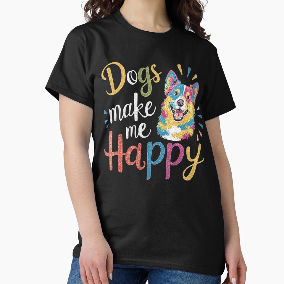 Colorful Dog Art - Dogs Make Me Happy Design by love3617