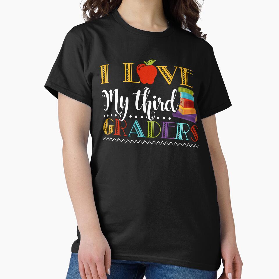 3rd Grade Teacher - I Love 3rd Graders by UnknownArtistt T-Shirts, Hoodie, Sweatshirt | BlankRebels.com (Image 2)