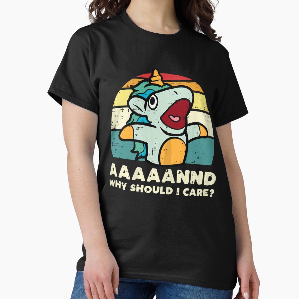 AAAAAND Why Should I Care Unicorn by Valascanza T-Shirts, Hoodie, Sweatshirt | BlankRebels.com (Image 2)