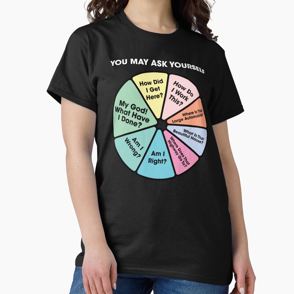 80'S Music Retro Lyrics - You May Ask Yourself Pie Chart by BrendaESexton T-Shirts, Hoodie, Sweatshirt (Image 2)