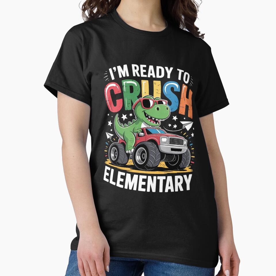 I'm Ready To Crush Elementary Dinosaur Back To School Kids by catsdothingz T-Shirts, Hoodie, Sweatshirt (Image 2)