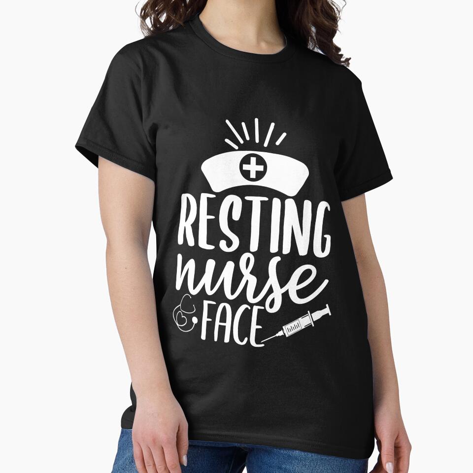 resting nurse face by AllboutTeesigns T-Shirts, Hoodie, Sweatshirt | BlankRebels.com (Image 2)