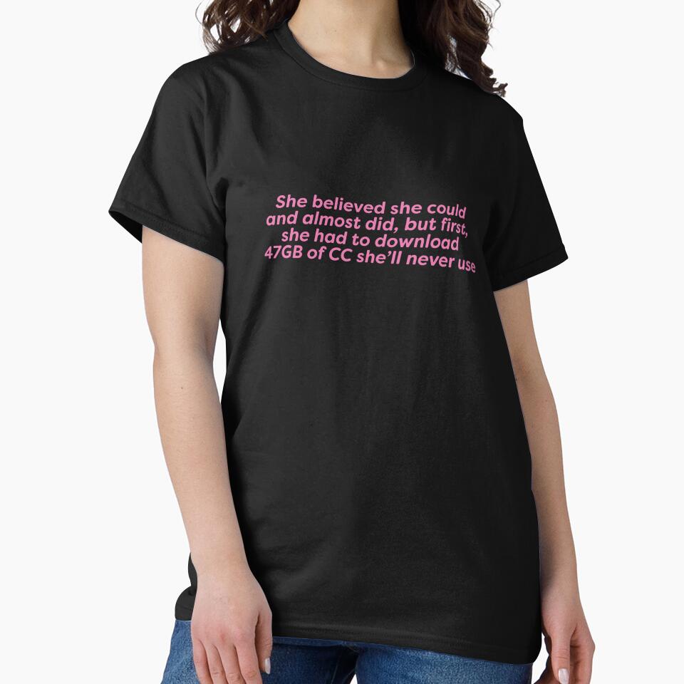 She believed she could but she downloaded CC's by Shubi T-Shirts, Hoodie, Sweatshirt | BlankRebels.com (Image 2)