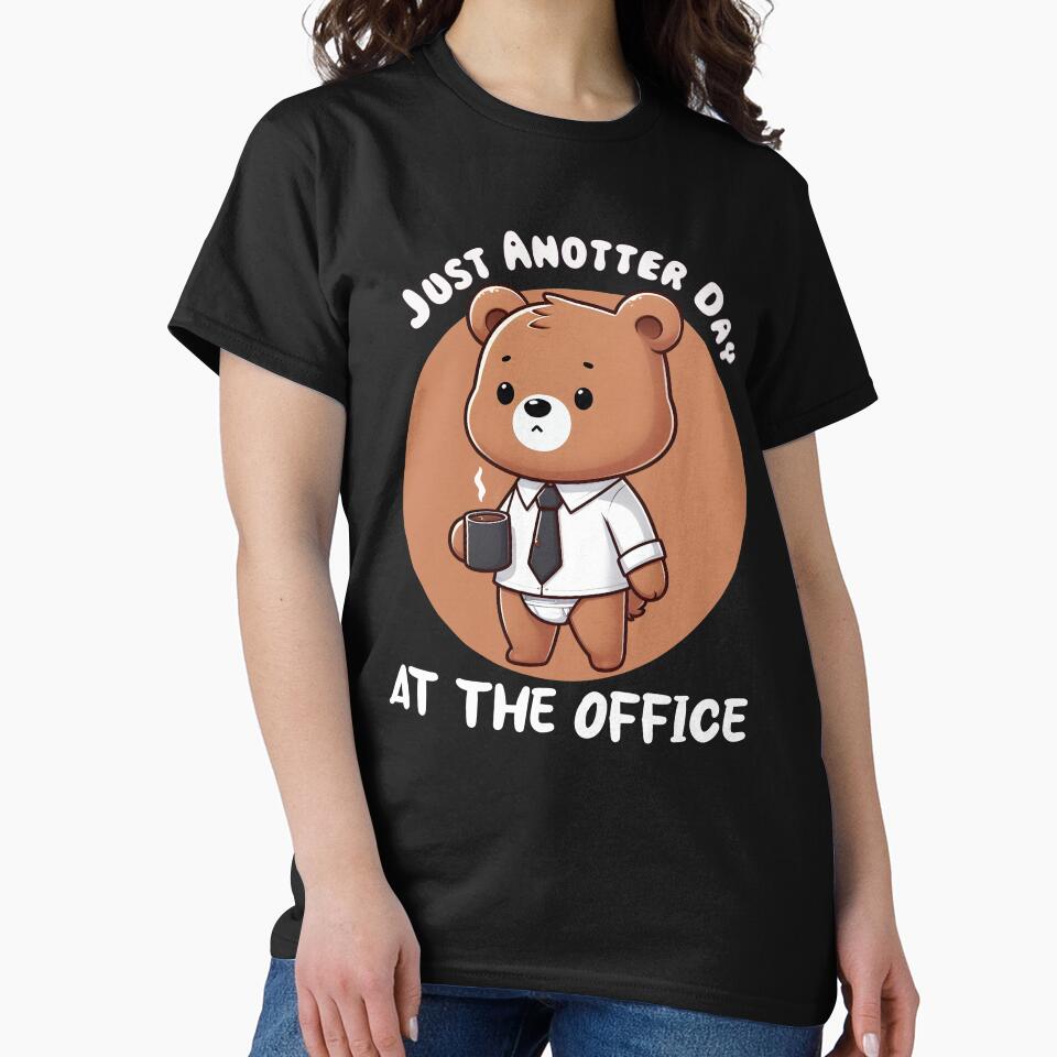 Just Anotter Day at The Office by TeddybearClub T-Shirts, Hoodie, Sweatshirt | BlankRebels.com (Image 2)
