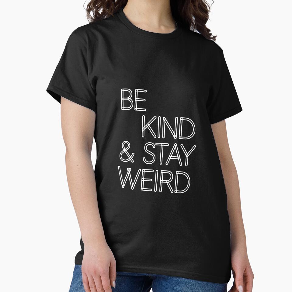 Be Kind and Stay Weird by bloombirdsong T-Shirts, Hoodie, Sweatshirt | BlankRebels.com (Image 2)