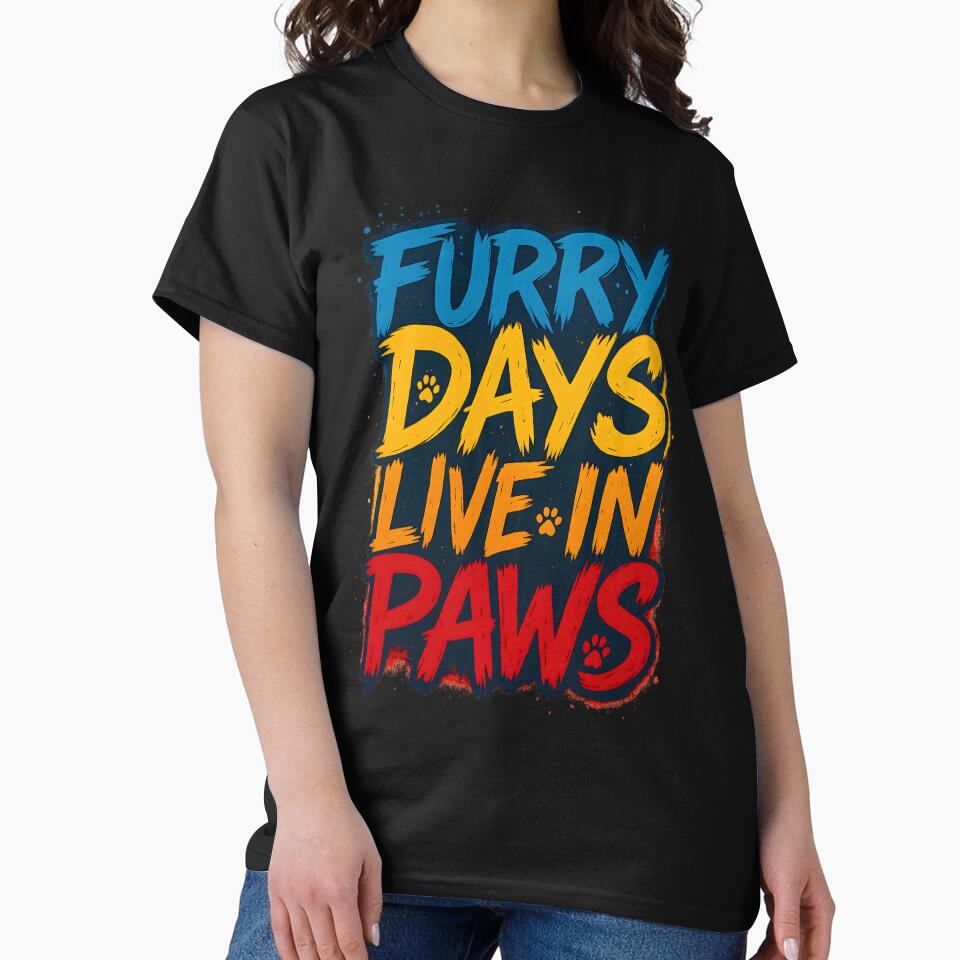 Furry Days Live in Paws – Pet Lovers Street-Art Design | Pawverse by Pawverse_KM T-Shirts, Hoodie, Sweatshirt (Image 2)