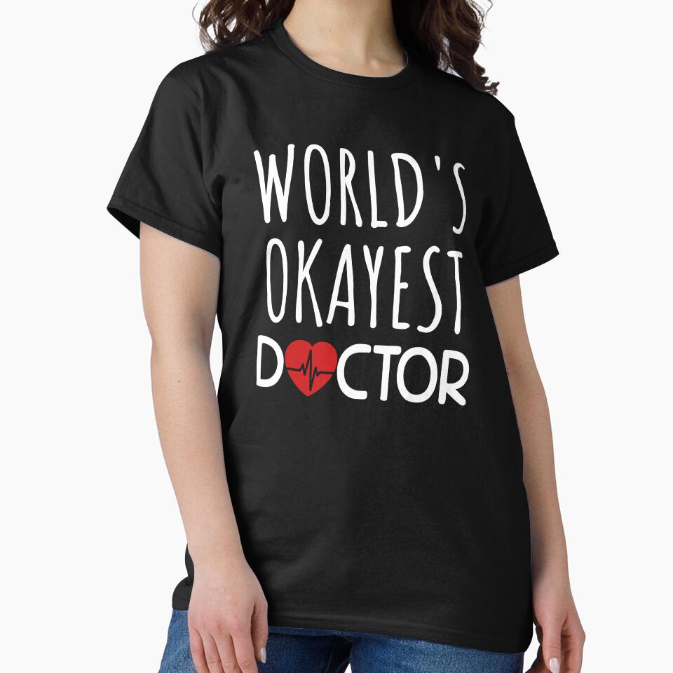 World's Okayest Doctor by SunsetGloww T-Shirts, Hoodie, Sweatshirt | BlankRebels.com (Image 2)