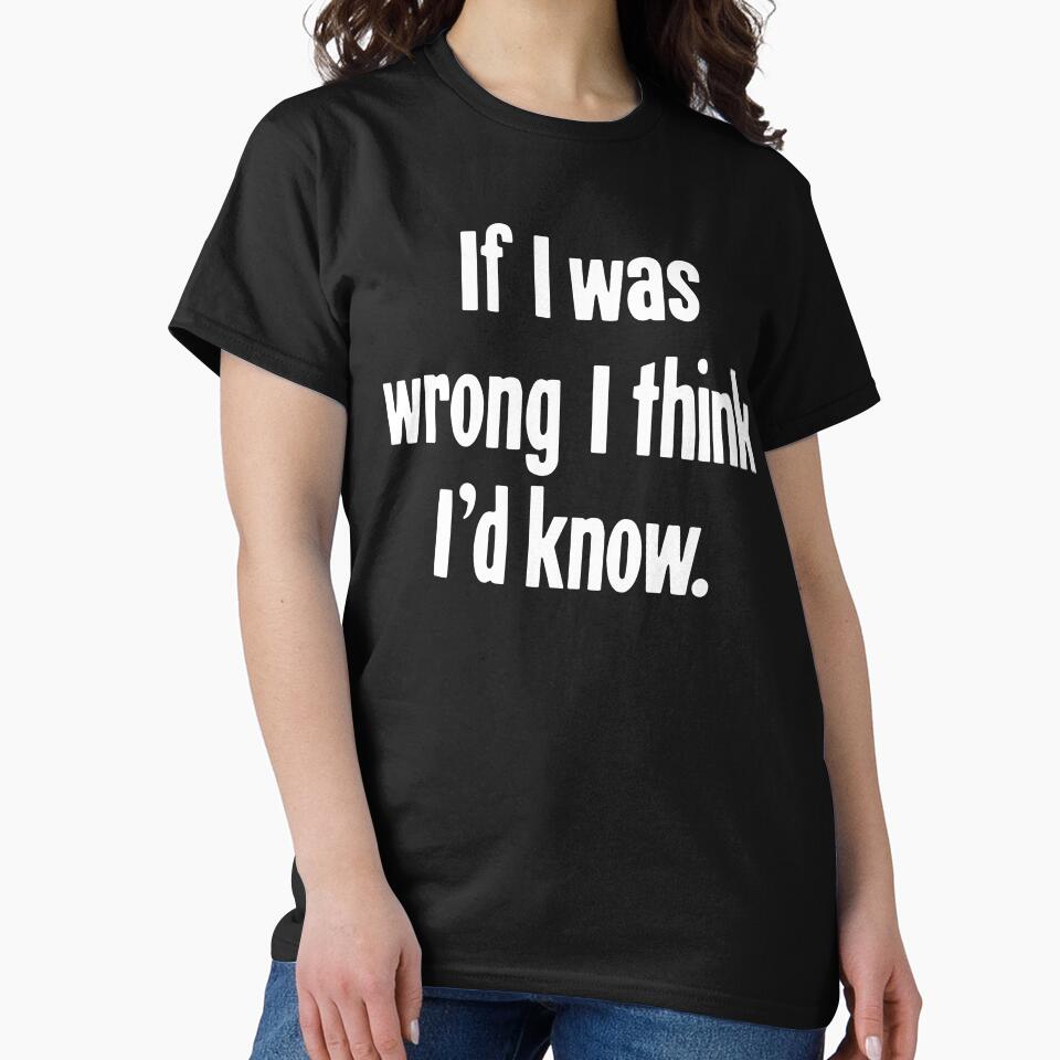 If I Was Wrong I Think I'd Know by Good-Looking Corpse