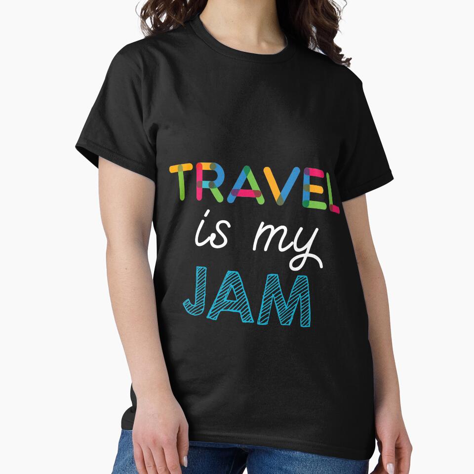 Travel is my Jam. Funny Travel Design by Custom365 T-Shirts, Hoodie, Sweatshirt | BlankRebels.com (Image 2)