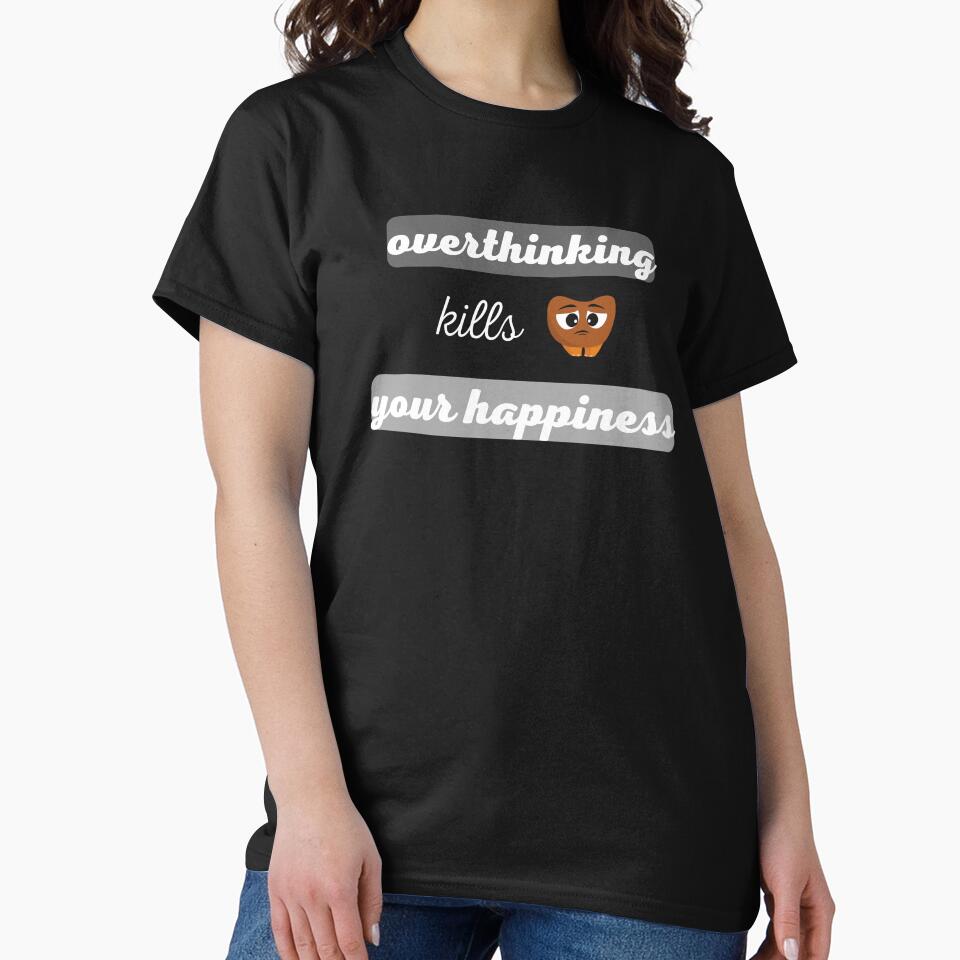 overthinking kills your happines breed T-Shirt by Shifa19 Hoodie, Sweatshirt | BlankRebels.com (Image 2)