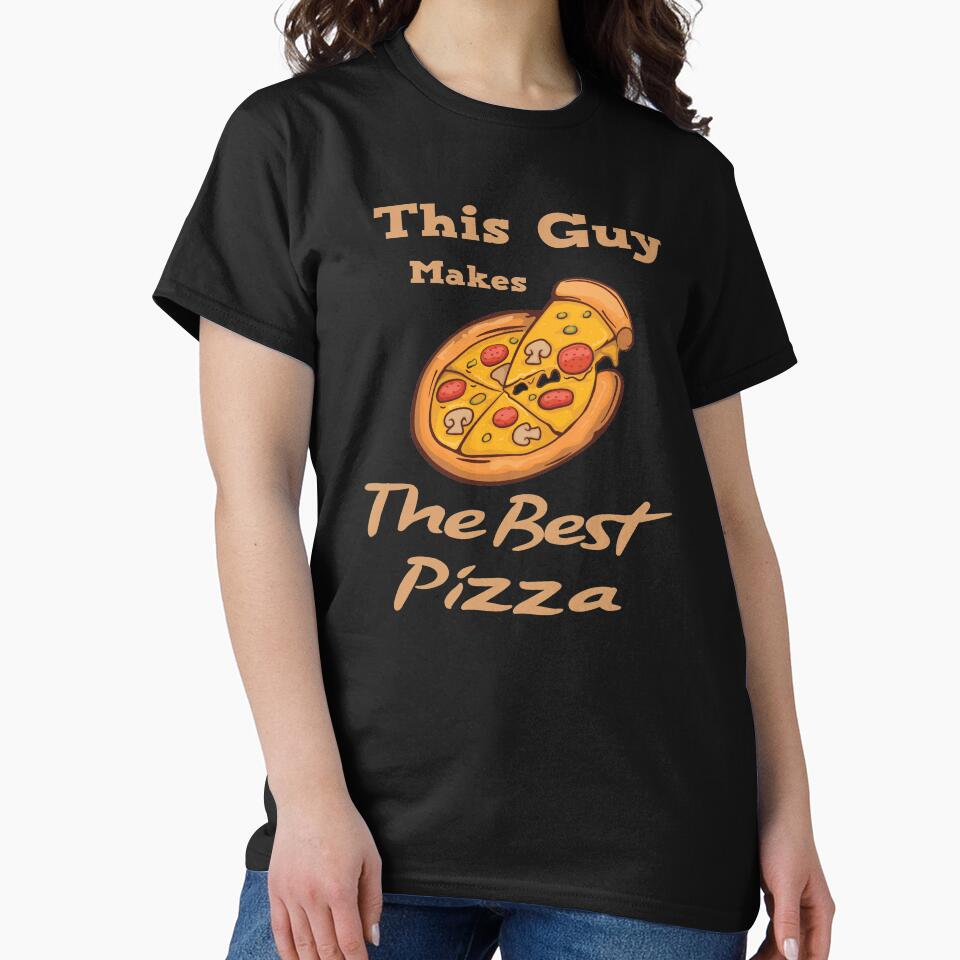 This Guy Makes The Best Pizza, pizza party tee, pizza by Stella Clue