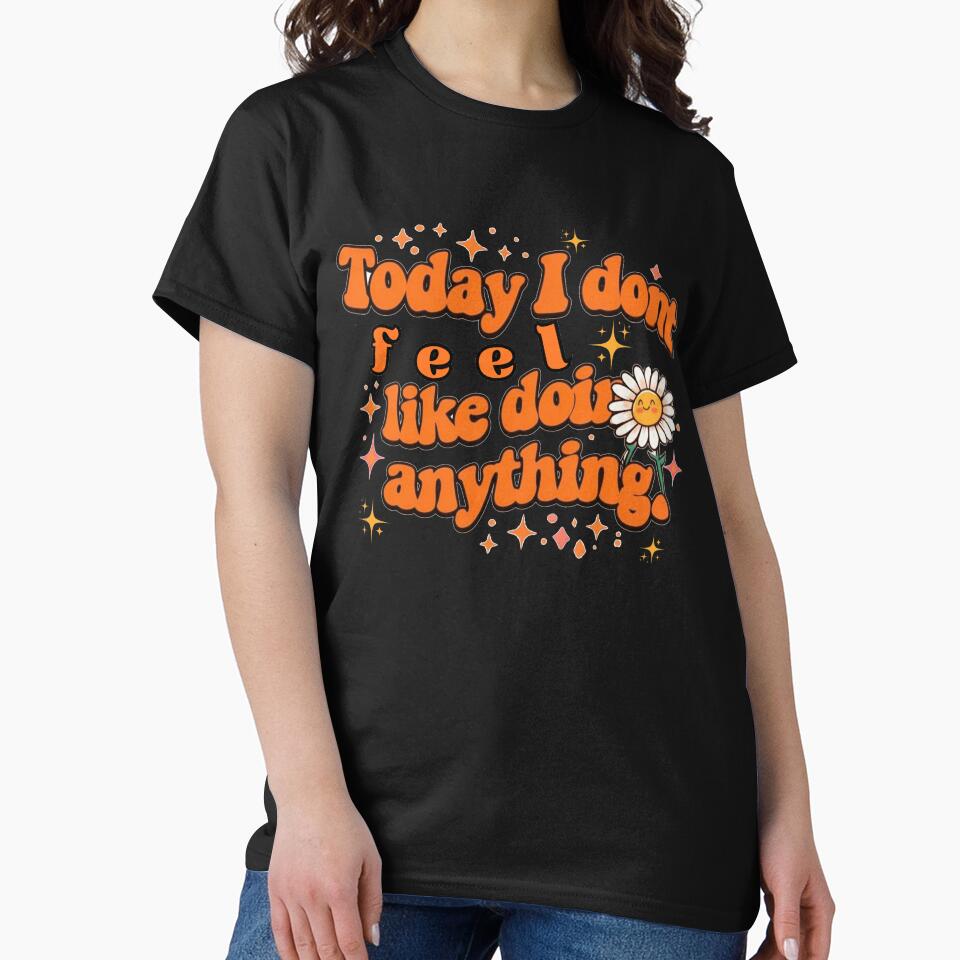 Today I don't feel like doing anything by Stefrait-7