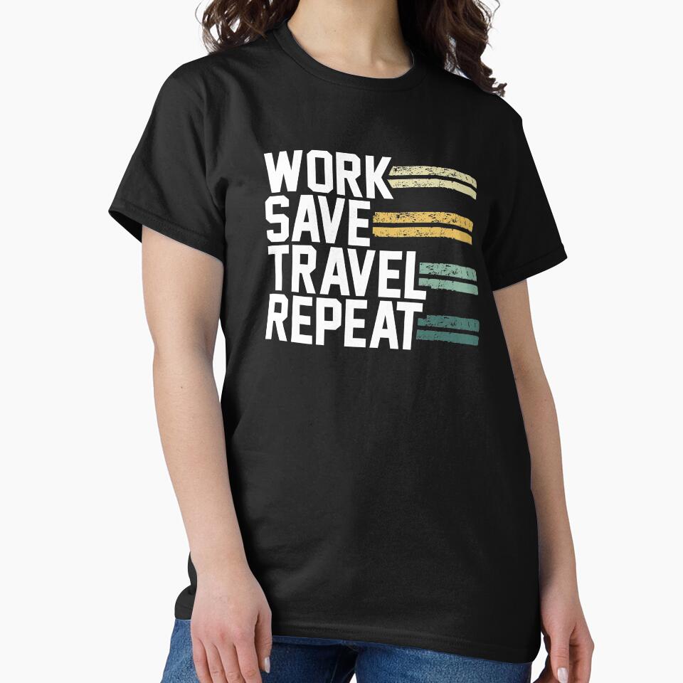 Work Save Travel Repeat Wanderlust by zanytee T-Shirts, Hoodie, Sweatshirt | BlankRebels.com (Image 2)