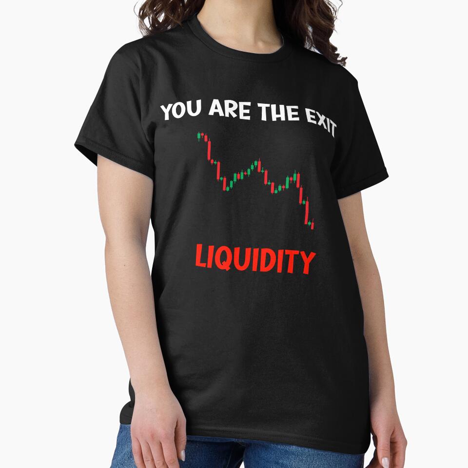 You Are The Exit Liquidity Trading Humor by Lunari Prints T-Shirts, Hoodie, Sweatshirt | BlankRebels.com (Image 2)