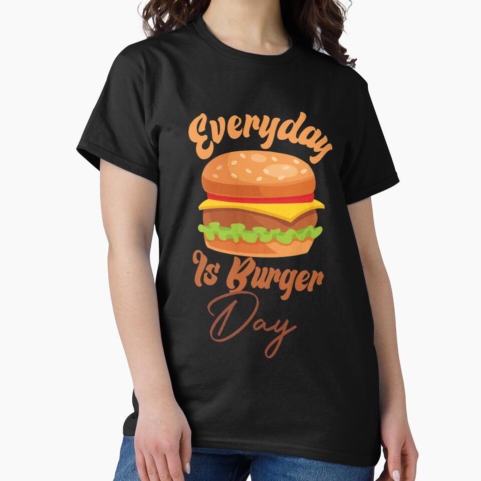 Everyday Is Burger Day by medbdj T-Shirts, Hoodie, Sweatshirt | BlankRebels.com (Image 2)