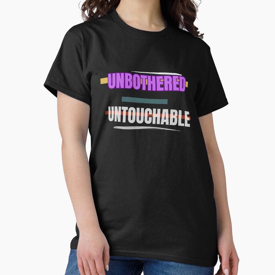 Unbothered Untouchable Bold Confidence Quote Typography Design by NESTZERO T-Shirts, Hoodie, Sweatshirt (Image 2)
