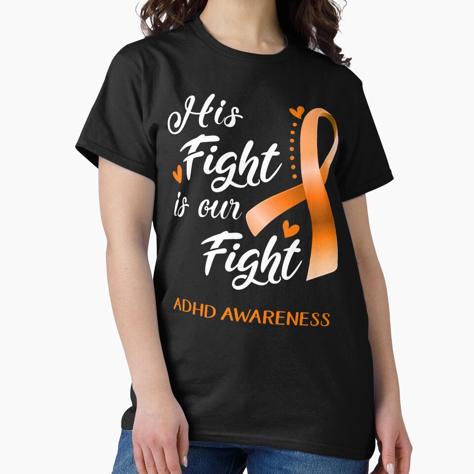 His Fight Is Our Fight ADHD Awareness by hvoid41 T-Shirts, Hoodie, Sweatshirt | BlankRebels.com (Image 2)