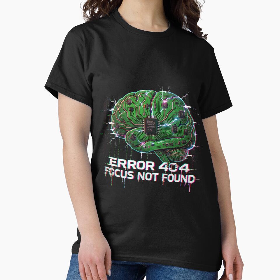 ERROR 404 FOCUS NOT FOUND funny ADHD Coder Brain by shop43 T-Shirts, Hoodie, Sweatshirt | BlankRebels.com (Image 2)