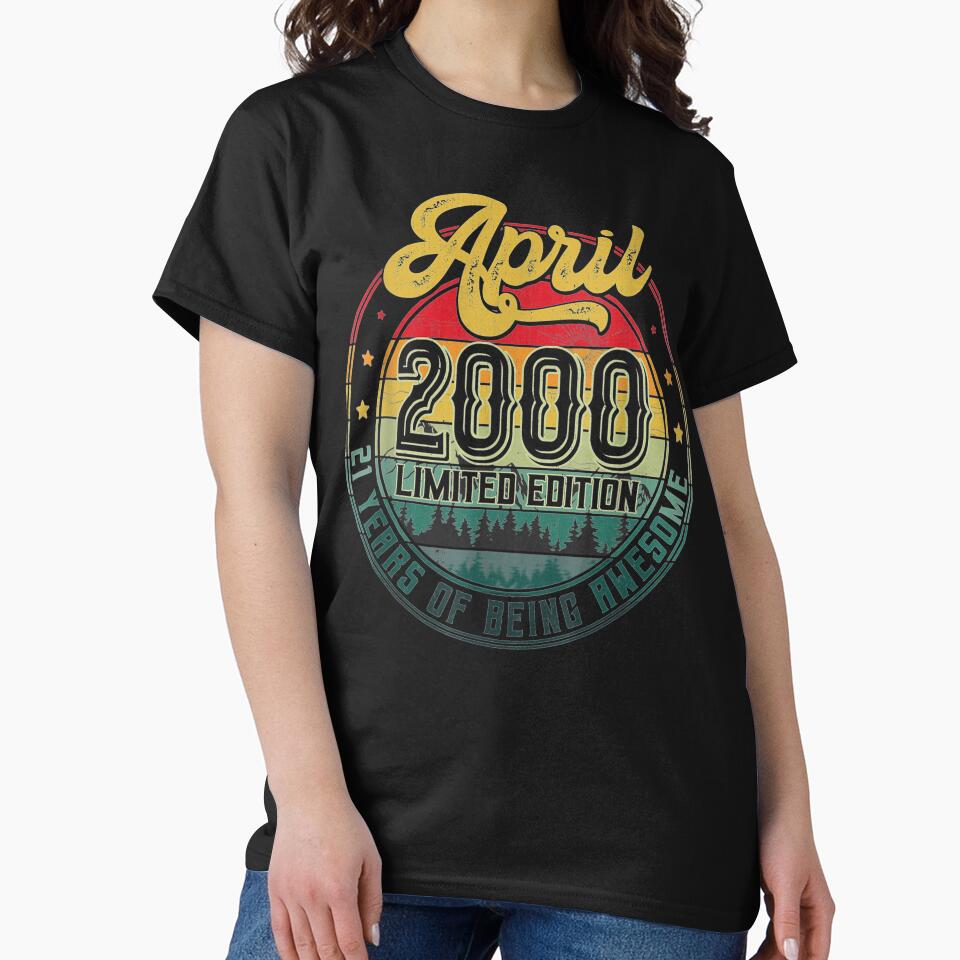 21st 21 Years Old Retro Born April 2000 T-Shirts, Hoodie, Sweatshirt