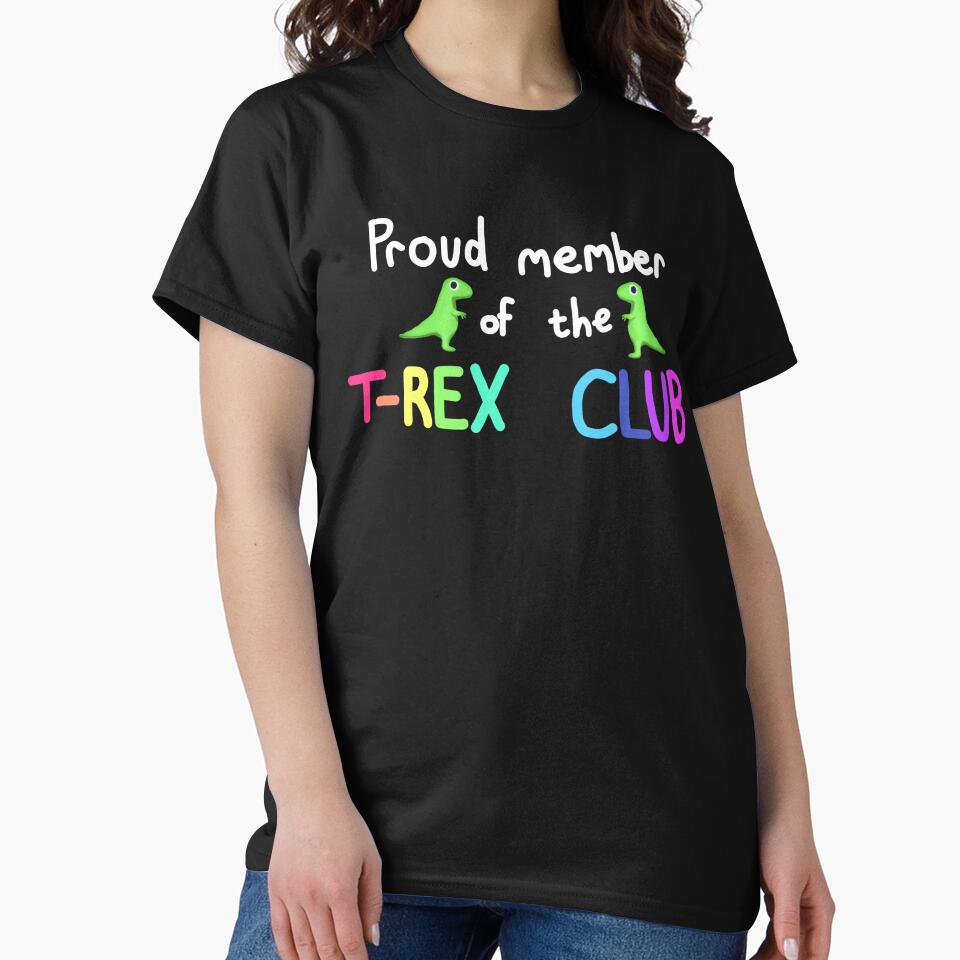 Proud member of the T-Rex Club! by Paigey-doodles T-Shirts, Hoodie, Sweatshirt | BlankRebels.com (Image 2)