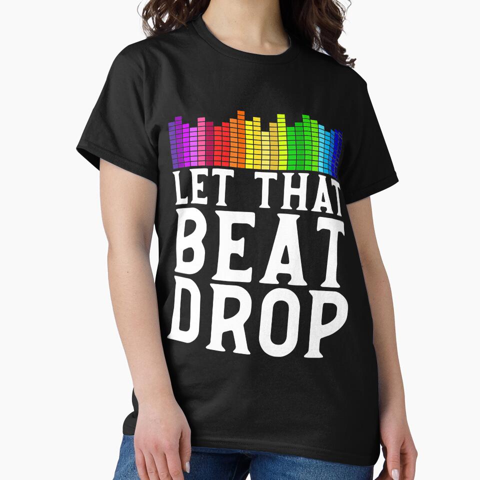 DJ Beat Drop Disc Jockey DJ by MiridaSolano T-Shirts, Hoodie, Sweatshirt | BlankRebels.com (Image 2)