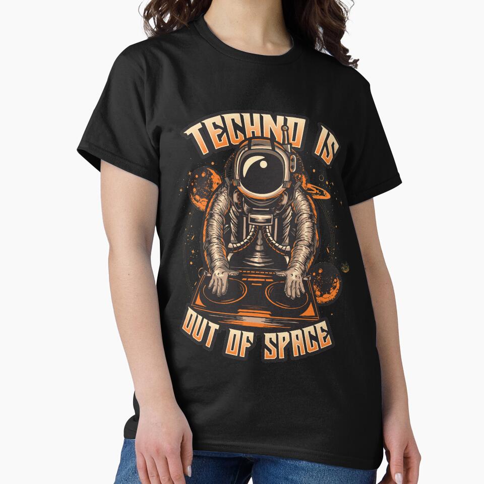 Techno Is Out Of Space by CreativeMoncz T-Shirts, Hoodie, Sweatshirt | BlankRebels.com (Image 2)